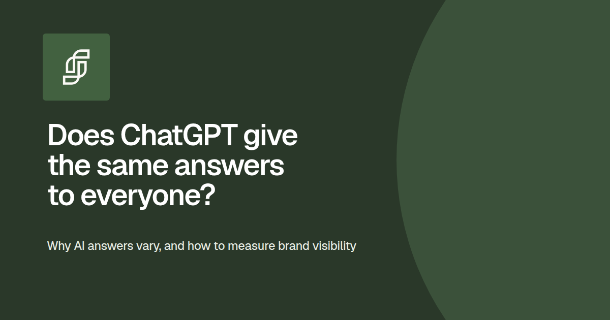Does ChatGPT give the same answers to everyone? Why AI answers vary and how to measure brand visibility, Terradium